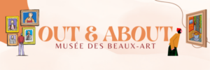 Out & About : Musée des Beaux-Art @ Musée du Chocolat